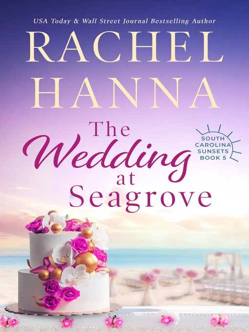 Title details for The Wedding at Seagrove by Rachel Hanna - Wait list